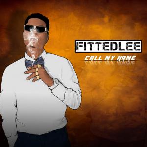 FITTEDLEE的專輯CALL MY NAME (feat. BIG RASTA)