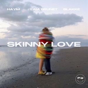 ดาวน์โหลดและฟังเพลง Skinny Love พร้อมเนื้อเพลงจาก Haym