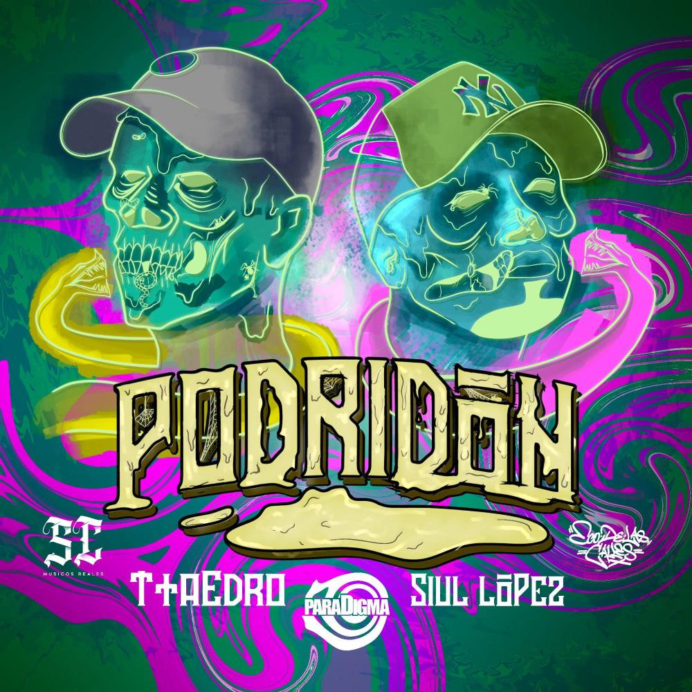 Podridōn (feat. Siul Lopez) (Explicit)