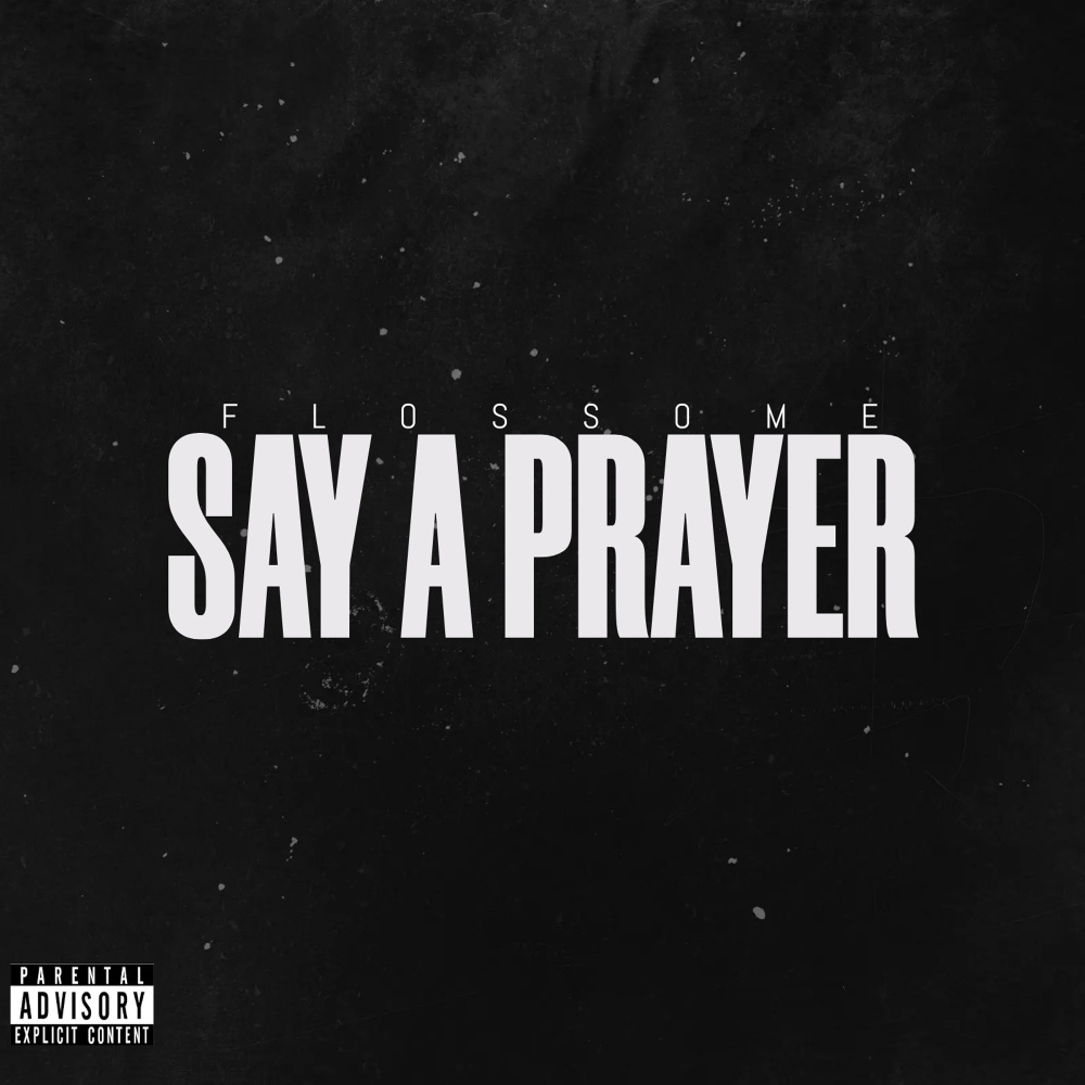 Say a Prayer (Explicit)