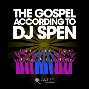 The Gospel According To DJ Spen dari Various Artists