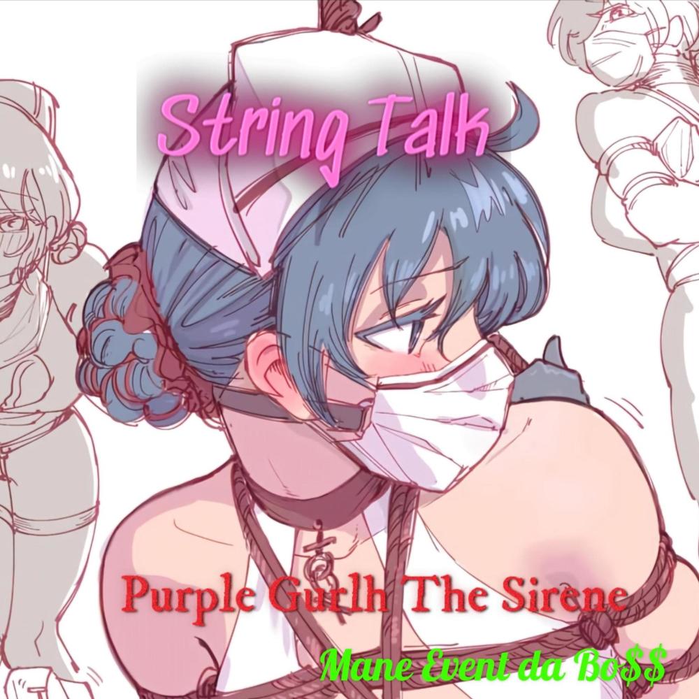 String Talk (feat. Purple Gurlh The Sirene) (Explicit)