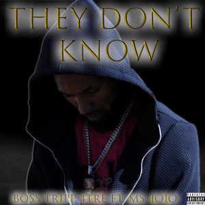 Album They Don't Know (Explicit) from Boss tripp 4tre