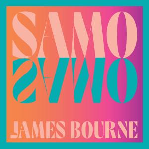 James Bourne的專輯Samo (Explicit)