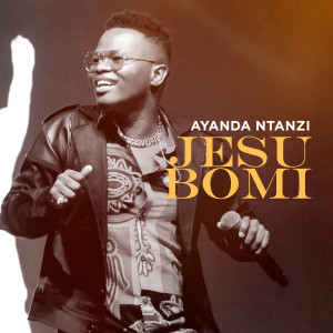 Ayanda Ntanzi的專輯Jesu Bomi