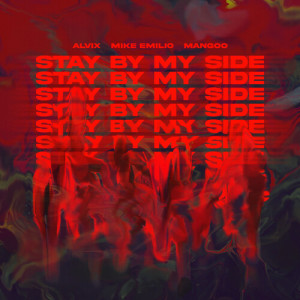 Dengarkan lagu Stay By My Side nyanyian Alvix dengan lirik
