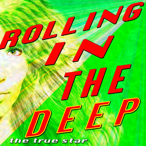 ดาวน์โหลดและฟังเพลง Rollin In The Deep (Karaoke Version) พร้อมเนื้อเพลงจาก The True Star