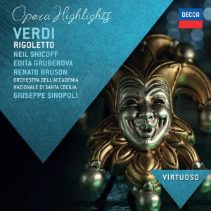 อัลบัม Verdi: Rigoletto - Highlights ศิลปิน Neil Shicoff