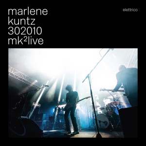Album 302010 MK2LIVE elettrico oleh Marlene Kuntz