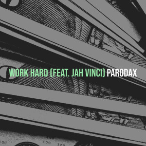 Work Hard dari Jah Vinci