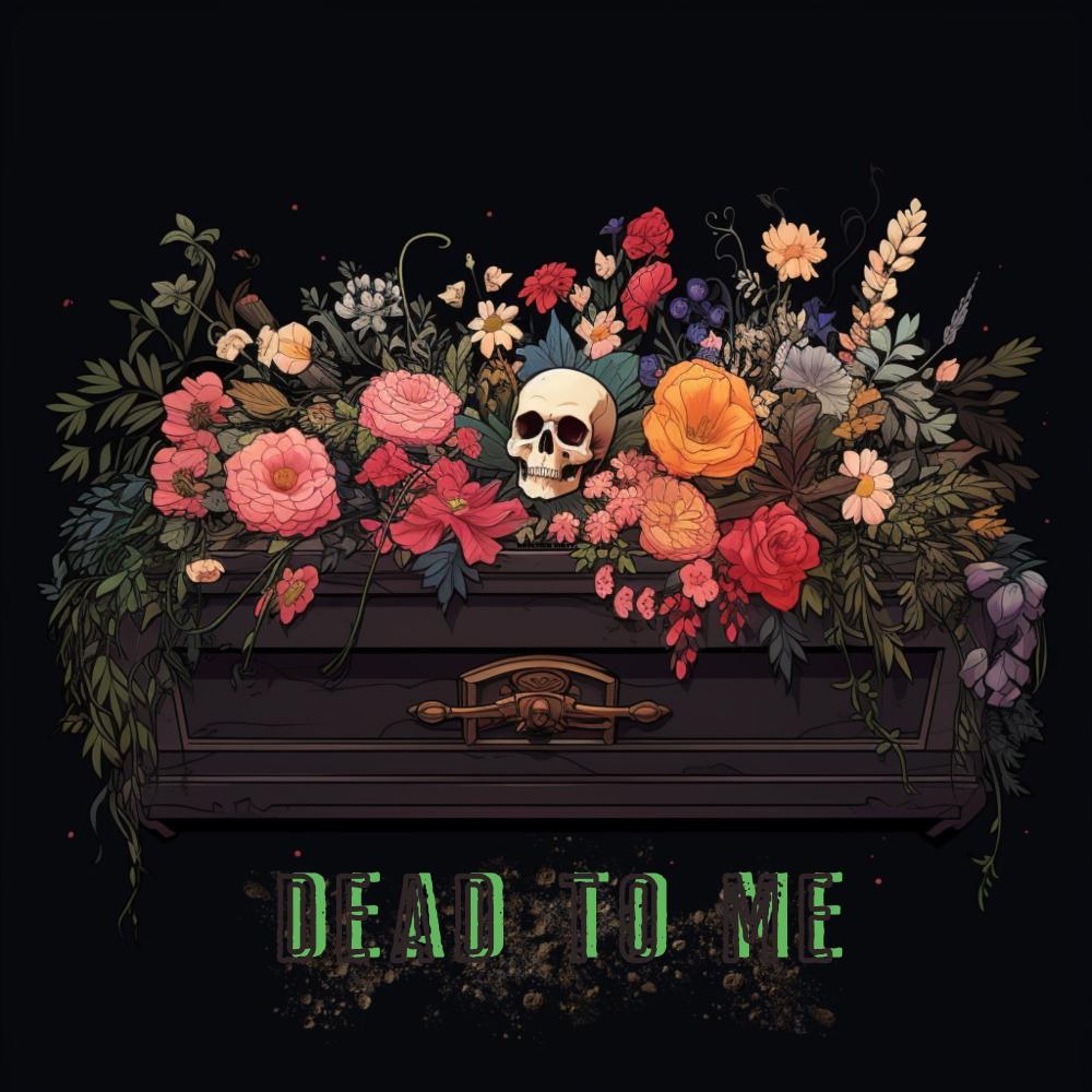 Dead to Me (Explicit)