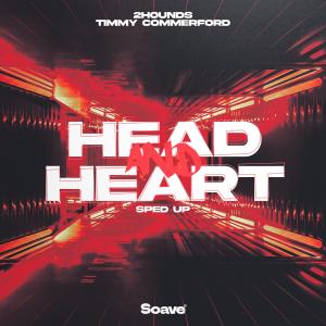 อัลบัม Head & Heart (Sped Up) ศิลปิน 2Hounds