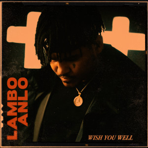 Album Wish You Well from Lambo Anlo