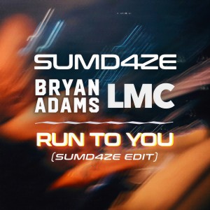 อัลบัม Run To You (SUMD4ZE Edit) ศิลปิน Bryan Adams