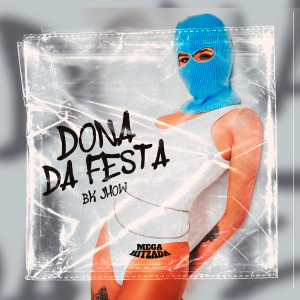 收聽Bk Jhow的Dona da Festa歌詞歌曲