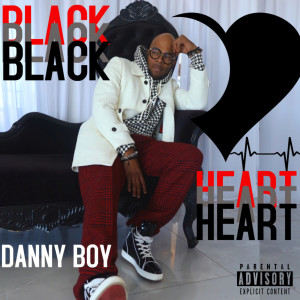 Album Black Heart (Explicit) from Danny Boy