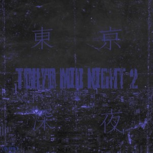 Listen to Tokyo Mid Night 2 (feat. Benten) (Explicit) song with lyrics from Baraken