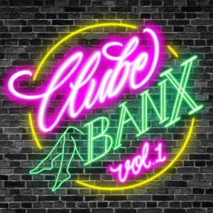Banx的專輯Clube Banx, Vol. 1 (Remastered 2025) (Explicit)