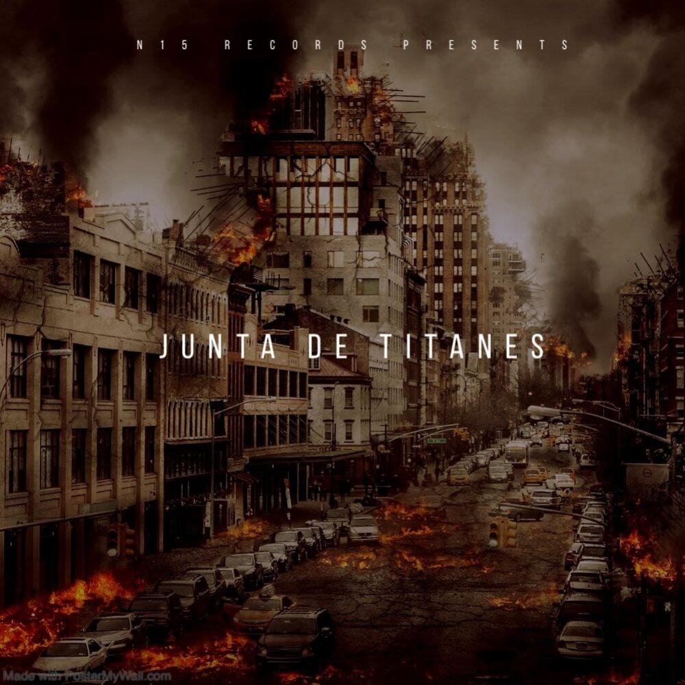 Junta De Titanes (feat. N15 Records, GANG DEE, Lil Acid & Jarry xx) (Deluxe Version) (Explicit)