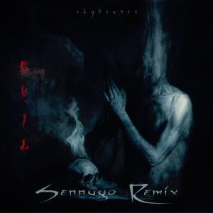 ดาวน์โหลดและฟังเพลง Evil (Sennago Remix) พร้อมเนื้อเพลงจาก Skyheaven