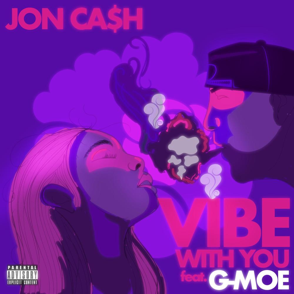 Vibe With You (feat. G-Moe) (Explicit)