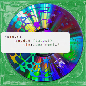 Dummy的專輯Sudden Flutes (Insides Remix)