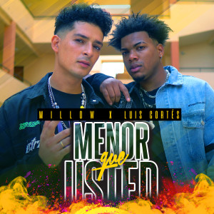 收听Millow的Menor Que Usted歌词歌曲