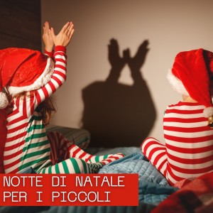 Various  Artists的專輯Notte Di Natale Per I Piccoli