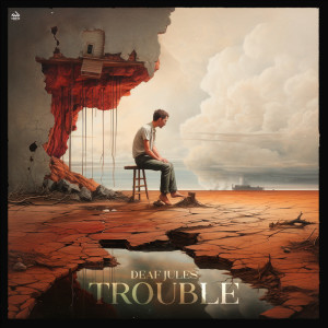 Listen to Trouble song with lyrics from Deaf Jules