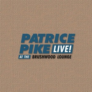 收聽Patrice Pike的Kiss Me Baby (Live)歌詞歌曲
