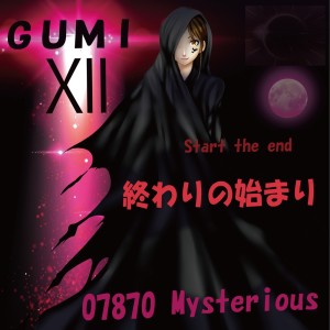 Listen to 終わりの始まり feat.GUMI song with lyrics from 07870 Mysterious