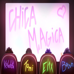 收聽Kaleddda的Chica Magica歌詞歌曲