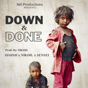 Album Down And Done (feat. Harshvardhan Nagar & Sensei) (Explicit) from Nikhil