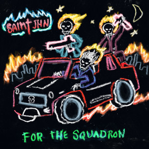 SAINt JHN的專輯For The Squadron (Explicit)