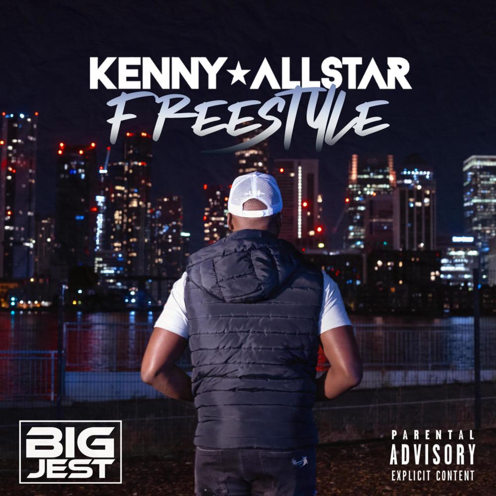 Kenny Allstar Freestyle (Explicit)