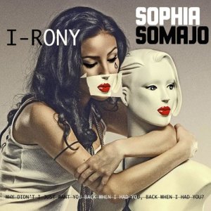收聽Sophia Somajo的I-rony (Single Remix)歌詞歌曲