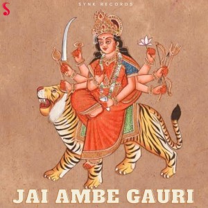 Album Jai Ambe Gauri Aarti from Siddharth Slathia