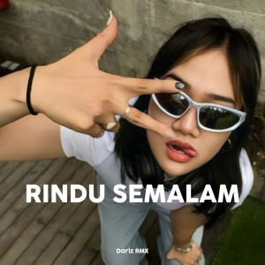 Dengarkan Rindu Semalam lagu dari Dariz RMX dengan lirik