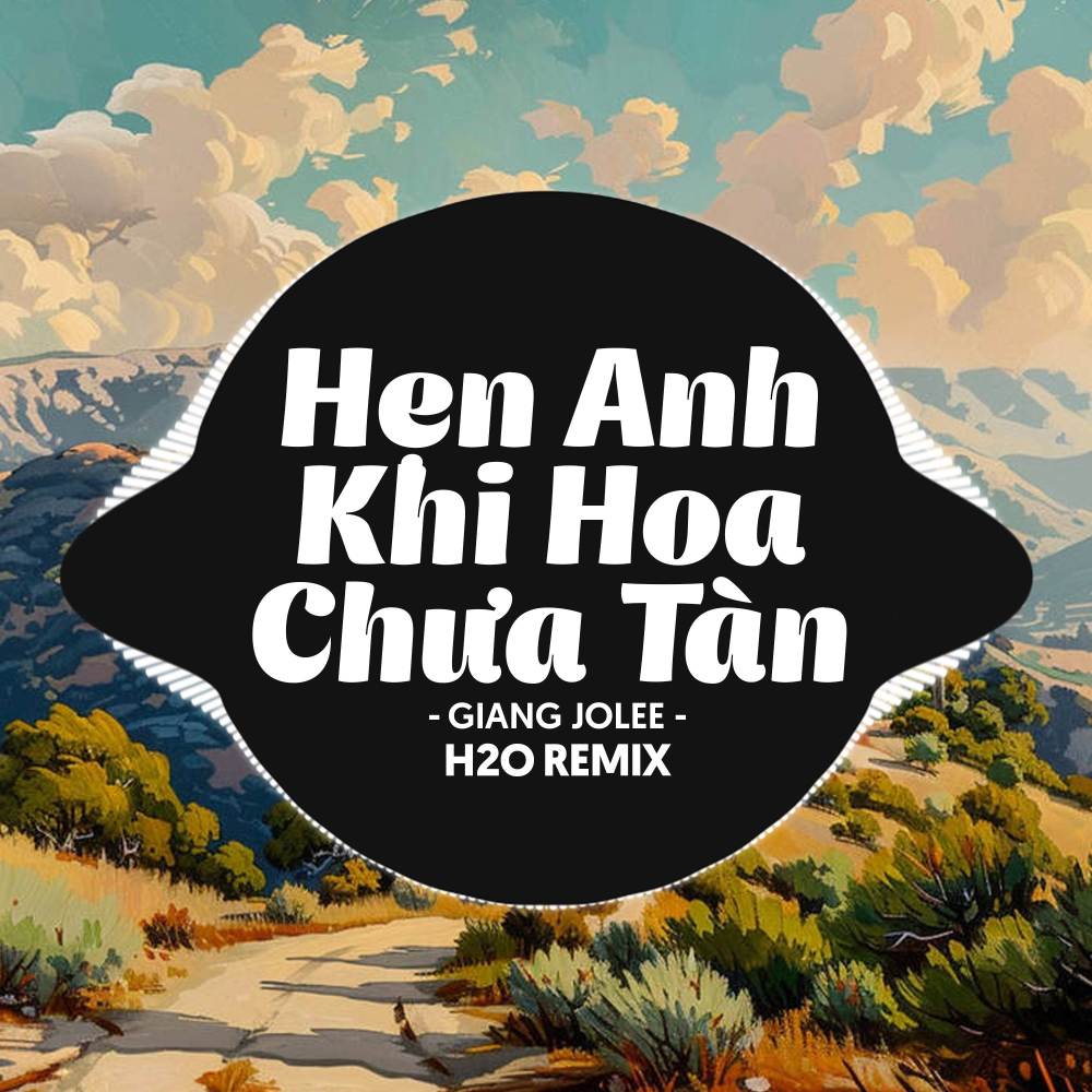 Hẹn Anh Khi Hoa Chưa Tàn (Remix Deep House)