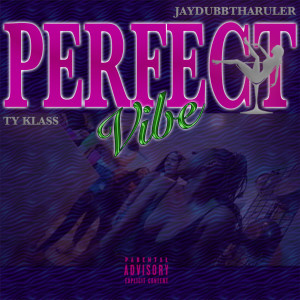 Listen to Perfect Vibe (Explicit) song with lyrics from Jaydubbtharuler
