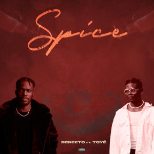 อัลบัม Spice (feat. Toyé) (Explicit) ศิลปิน Beneeto