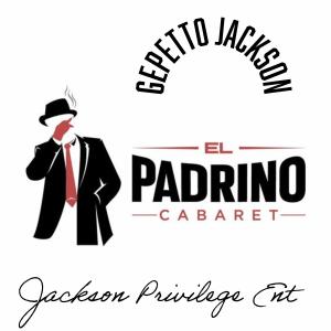 收聽Gepetto Jackson的El Padrino Cabaret (Explicit)歌詞歌曲