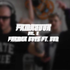 ดาวน์โหลดและฟังเพลง FRMRZVUK vol.2 (feat. 25Juicy, MajkOne, Jchymski & DONNODDON) (Explicit) พร้อมเนื้อเพลงจาก Farmer Boys