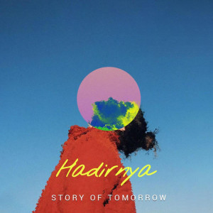 ดาวน์โหลดและฟังเพลง Hadirnya พร้อมเนื้อเพลงจาก Story Of Tomorrow