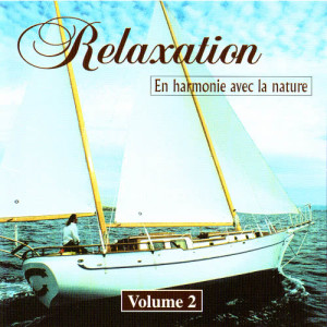 Various Artists的專輯Relaxation En Harmonie Avec La Nature Vol 2