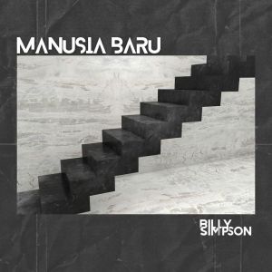 收聽Billy Simpson的Manusia Baru歌詞歌曲