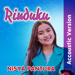 Album RINDUKU (Acoustic Version) oleh Nisya Pantura