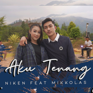 Listen to Aku Tenang song with lyrics from Niken Salindry