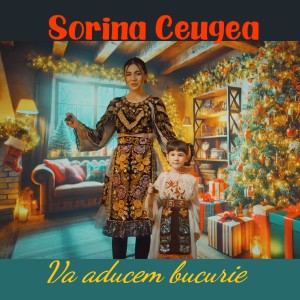 Listen to Va aducem bucurie song with lyrics from Sorina Ceugea