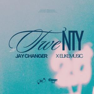 收聽Jay Changer的T W E N T Y歌詞歌曲
